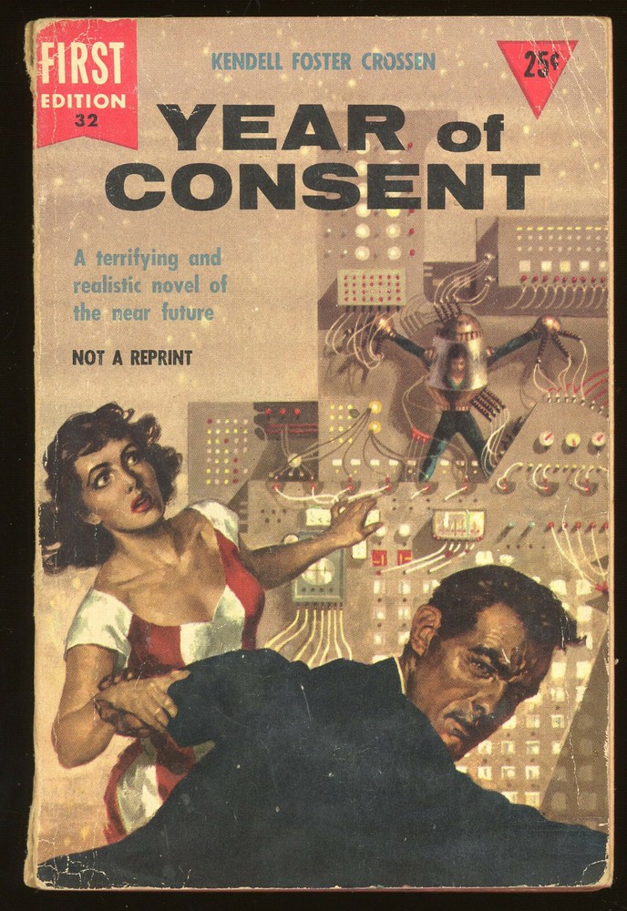 Fiction PB: YEAR OF CONSENT by Kendell Foster Crossen. 1954. Dell #32. 1st edit.