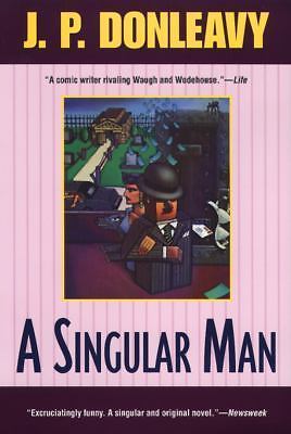 A Singular Man Donleavy, J. P. paperback Used - Good