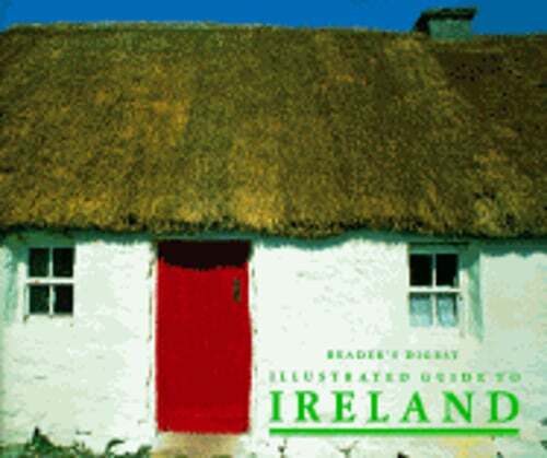 Illustrated Guide to Ireland by Reader's Digest: Used