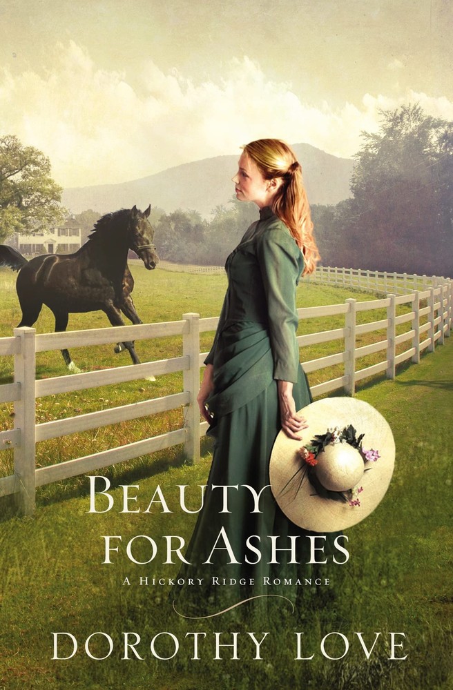 Beauty for Ashes (A Hickory Ridge Romance) by Love