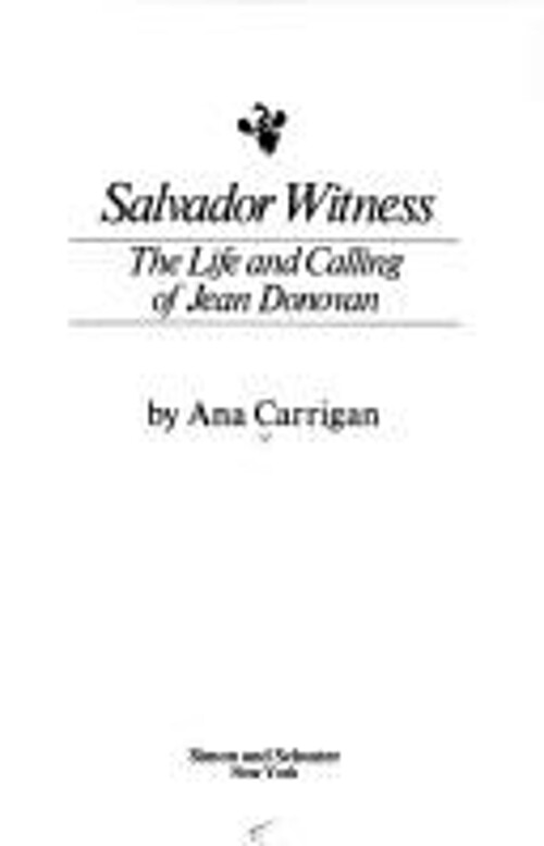 Salvador Witness : The Life and Calling of Jean Donovan Hardcover