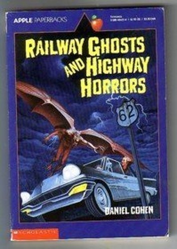 Railway Ghosts and Highway Horrors, Cohen, Daniel