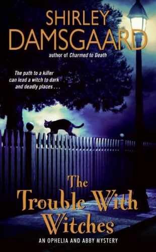 The Trouble with Witches - Paperback, by Damsgaard Shirley - Very Good j