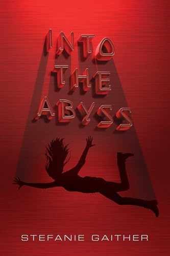Into the Abyss - Hardcover, by Gaither Stefanie - Very Good b