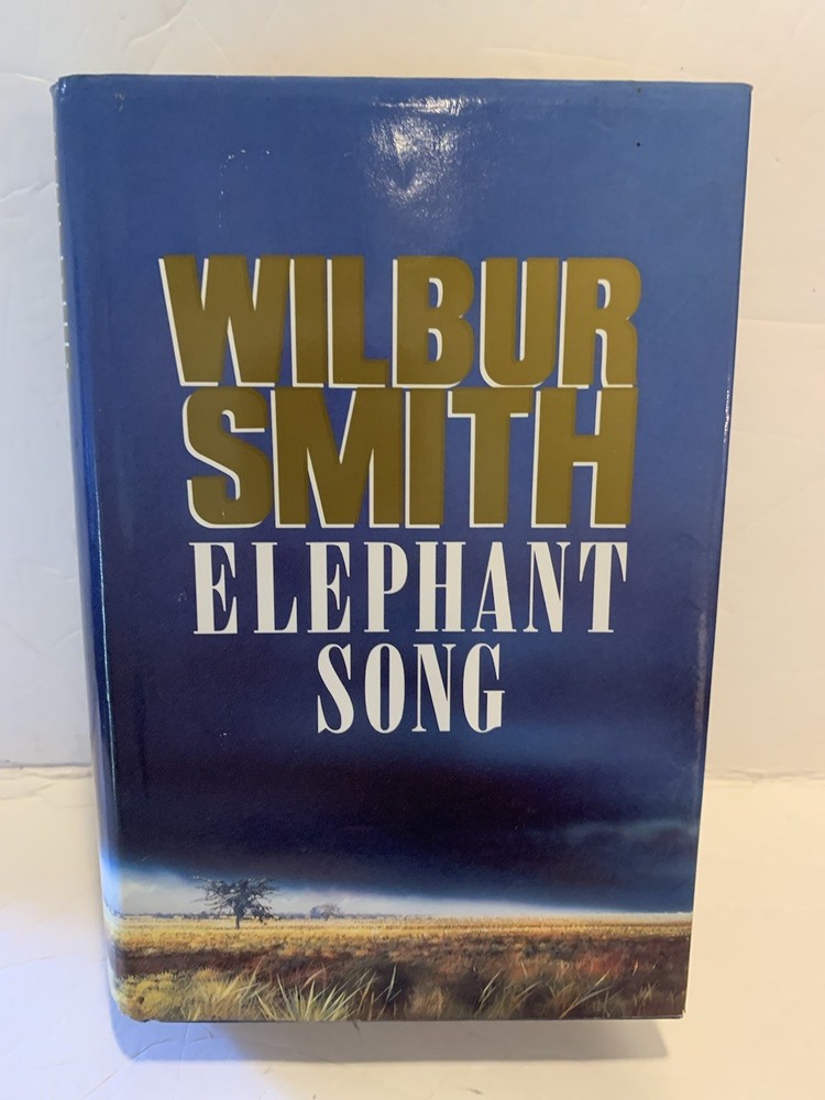 Elephant Song - Hardcover by Wilbur Smith A Suspense Thriller