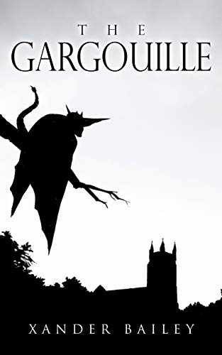 The Gargouille - Paperback, by Bailey Xander - Very Good