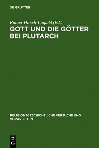 Rainer Hirsch-Luipold Gott und die Götter bei Plutarch (Hardback)