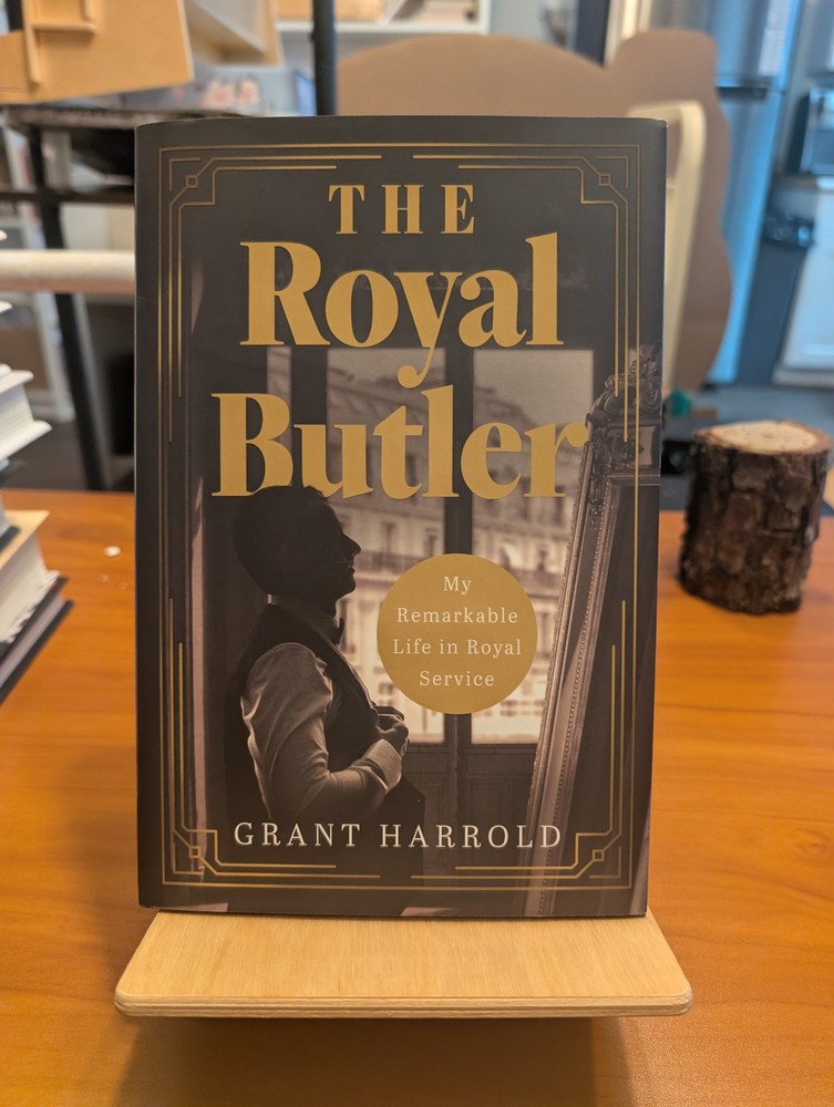 The Royal Butler: My remarkable life of royal serv... by Harrold, Grant Hardback
