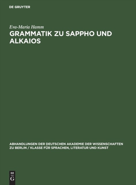 Grammatik Zu Sappho Und Alkaios by Eva-Maria Hamm HARDBACK (GERMAN)