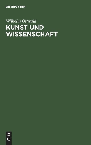 Wilhelm Ostwald Kunst Und Wissenschaft (Hardback)Another great item from Rarewaves USA | Free delivery!