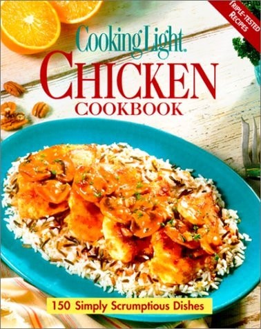 Cooking Light Chicken Cookbook by , Good Book