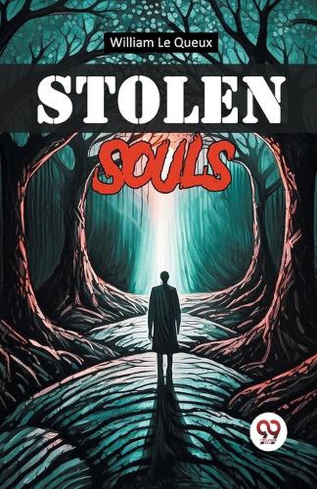 Stolen Souls (Edition2024) by William Le Queux Paperback Book