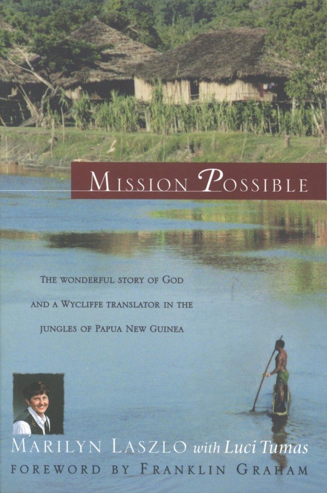 Mission Possible: The Wonderful Story of God and a Wycliffe Translator in the Ju