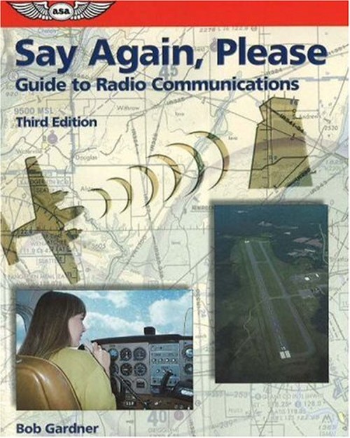 Say Again, Please : Guide to Radio Communications Perfect Bob GarFree US Delivery | ISBN:1560275731