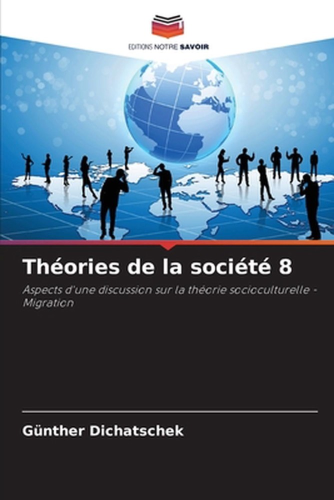 Thories de la socit 8 by G?nther Dichatschek (French) Paperback Book
