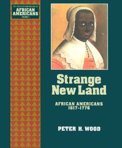 Strange New Land: African Americans 1617-1776 (The Young Oxford Hist - VERY GOOD
