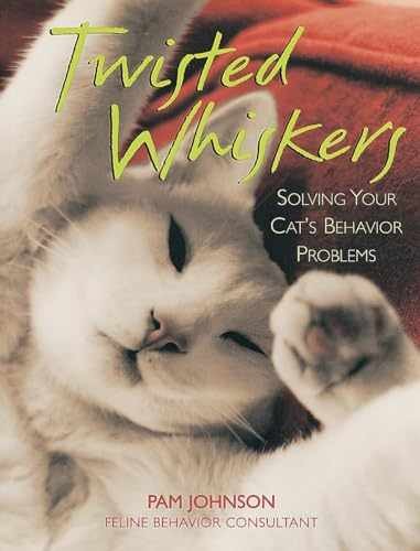 Twisted Whiskers: Solving Your - Paperback, by Pam Johnson-Bennett - Very Good