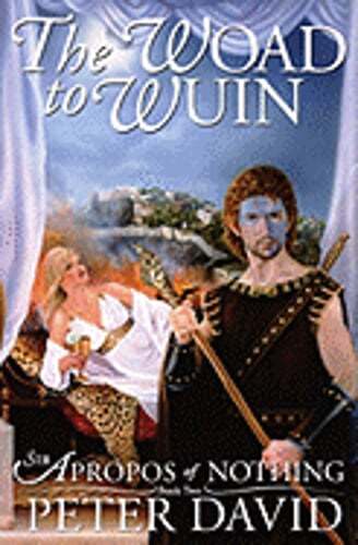 The Woad to Wuin: Sir Apropos of Nothing Book 2 by Peter David: Used