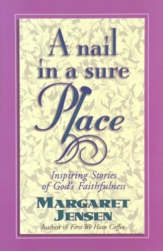 A Nail in a Sure Place - Paperback By Jensen, Margaret T. - VERY GOOD