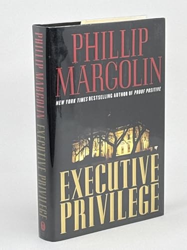 Executive Privilege: A Novel by Margolin