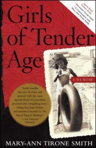 Girls of Tender Age: A Memoir by Mary-Ann Tirone Smith: Used