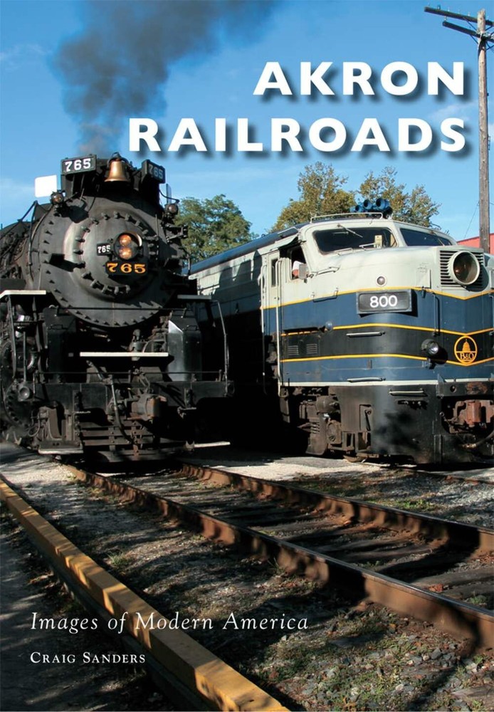 NEW Arcadia Publishing Akron Railroads, OH 9781467117302 Images of Modern Americ