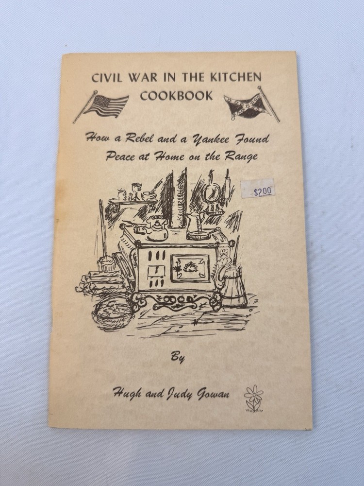 Civil War In The Kitchen 1980 Cookbook Rebel Yankee by Hugh and Judy Gowan