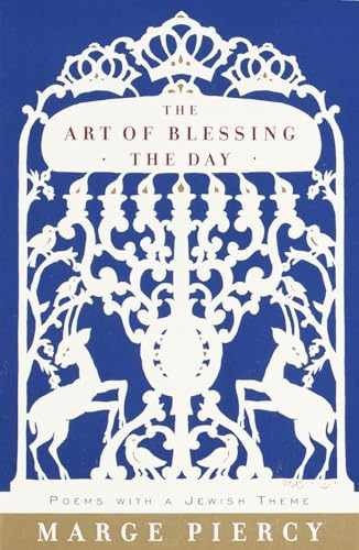 The Art of Blessing the Day: Poems - Paperback, by Piercy Marge - Very Good q