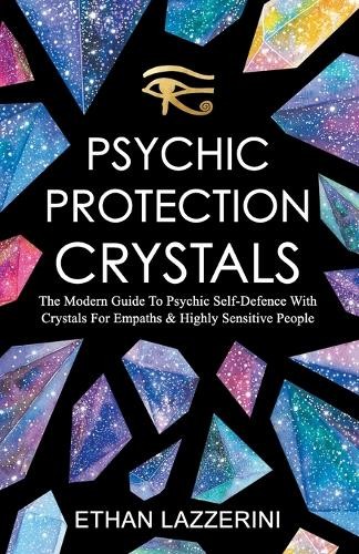 Ethan Lazzerini Psychic Protection Crystals (Paperback)Another great item from Rarewaves USA | Free delivery!