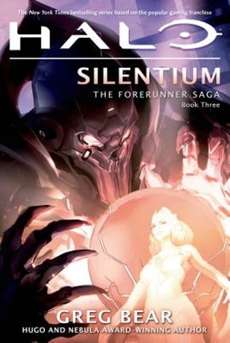 Halo: Silentium: Book Three of the Forerunner Saga by Greg Bear: Used