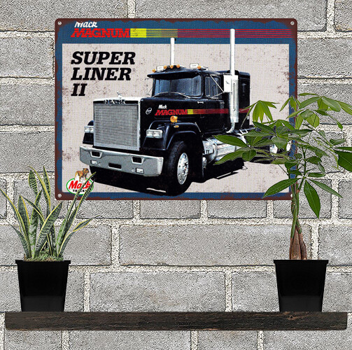 MACK MAGNUM SUPER LINER II Truck Showroom Man Cave Metal Sign 9x12