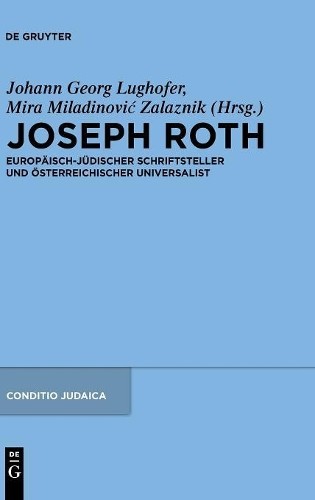 Mira Miladinovic Zalaznik Joseph Roth (Hardback) Conditio Judaica