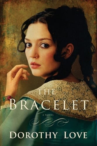 The Bracelet by Dorothy Love: Used