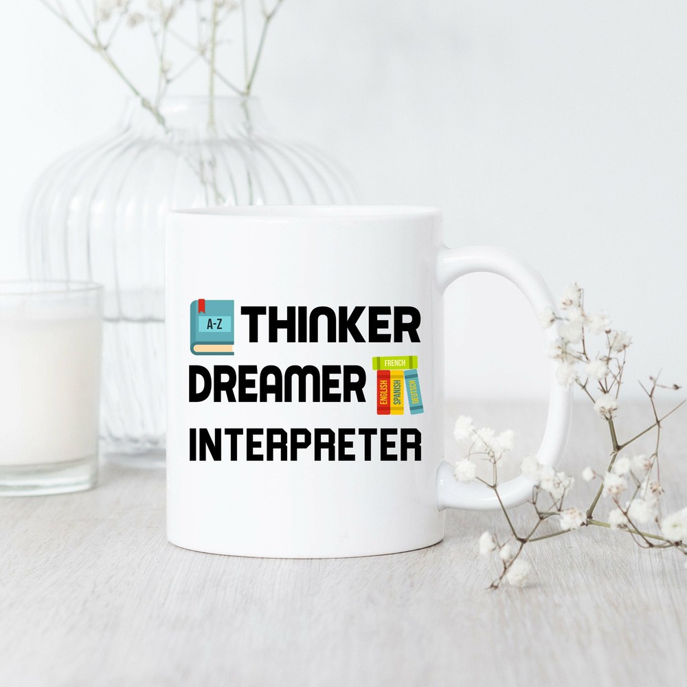 Dreamer Thinker Interpreter Coffee Mug - Perfect Gift for New Interpreters  