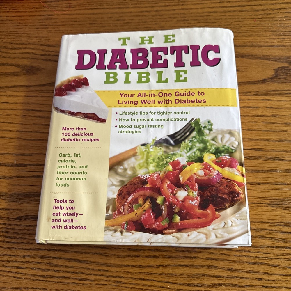 The Diabetic Bible - Hardcover Book - All in One Guide to Living Well -used