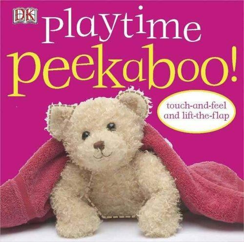 Playtime Peekaboo!: Touch-and-Feel and Lift-the-Flap by DK, Acceptable Book