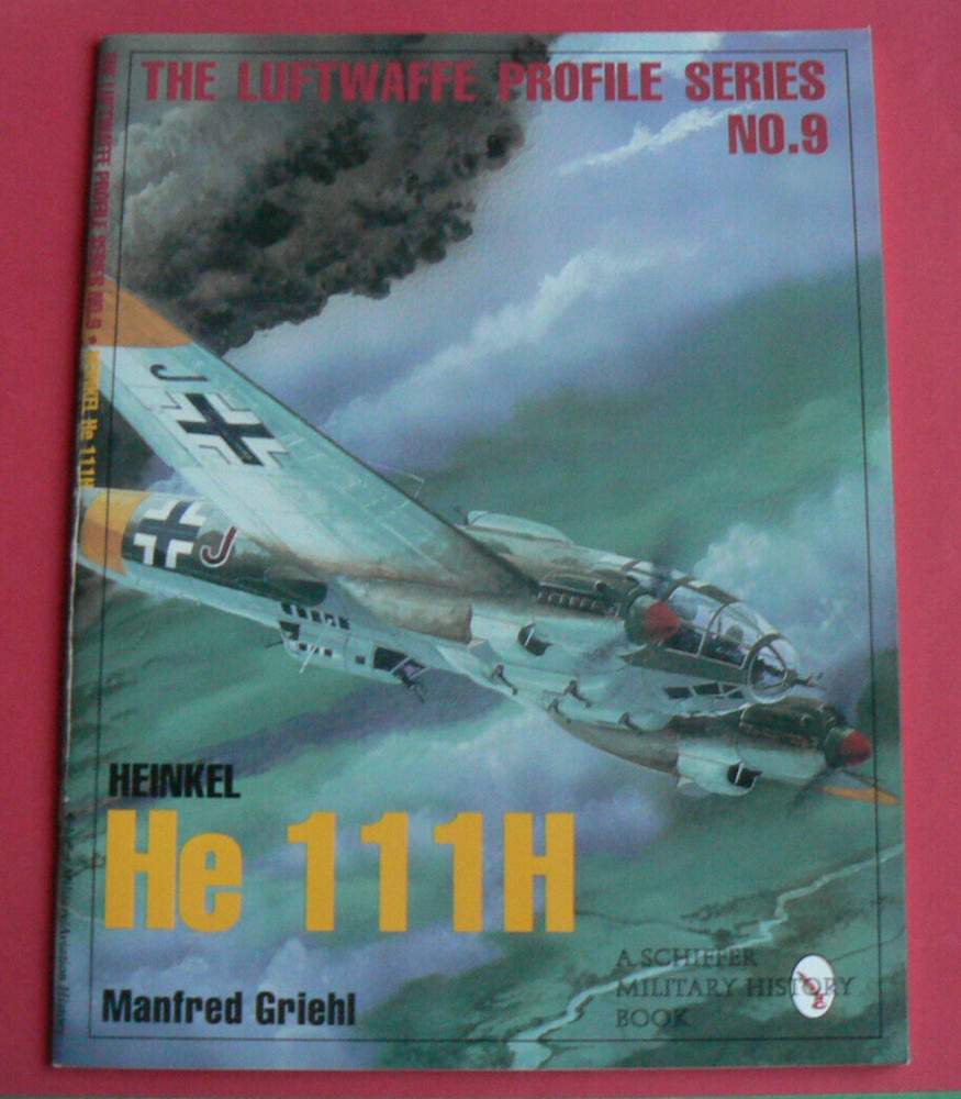 Schiffer Military History Book-He 111H,Heinkel,Luftwaffe Profile Series#9 Griehl
