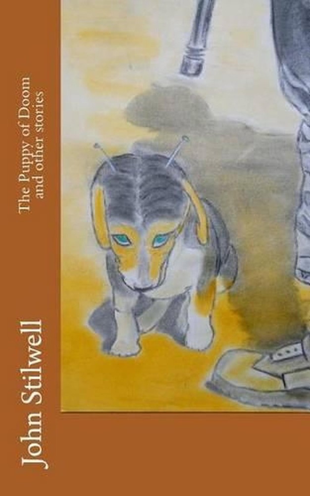 The Puppy of doom and Other Stories by John Stilwell (English) Paperback Book