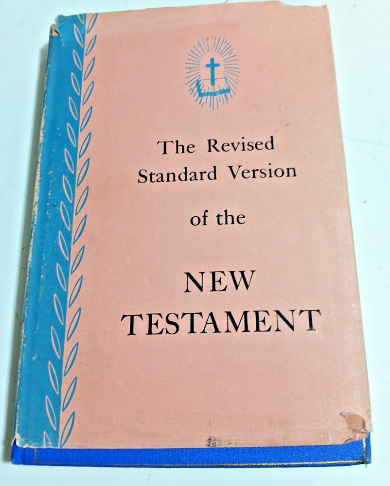 THE REVISED STANDARD VERSION OF THE NEW TESTAMENT.  Published in 1946 HC.