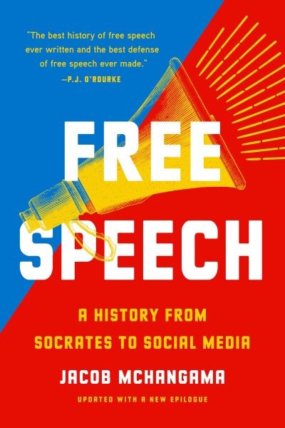 Free Speech : A History from Socrates to Social Media, Paperback by Mchangama...