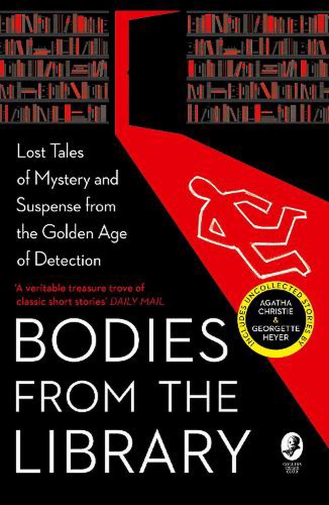 Bodies from the Library: Lost Tales of Mystery and Suspense from the Golden Age