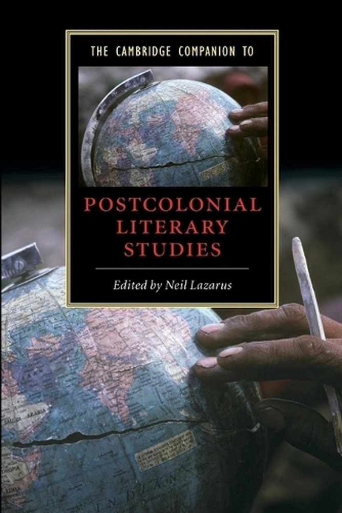 The Cambridge Companion to Postcolonial Literary Studies by Neil Lazarus (Englis