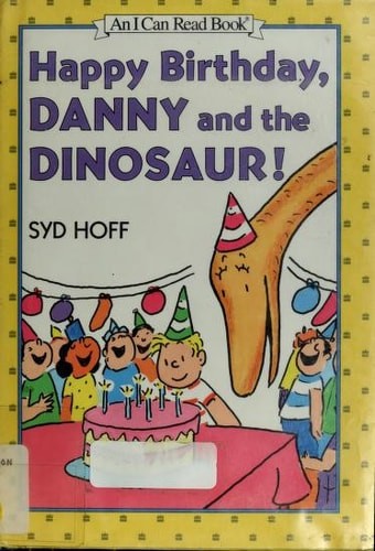 Happy Birthday, Danny and the Dinosaur! (I Can Read!) by Hoff, Syd, Very Good Bo