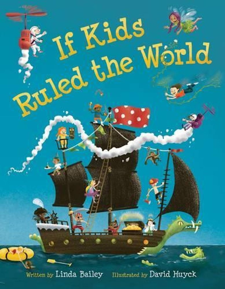 If Kids Ruled the World by Linda Bailey (English) Hardcover Book
