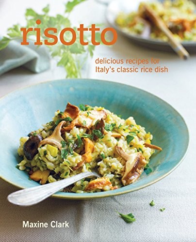 Risotto: Delicious recipes for Italy's classic rice... by Clark, Maxine HardbackFREE US DELIVERY | ISBN: 1849756619 | Quality Books