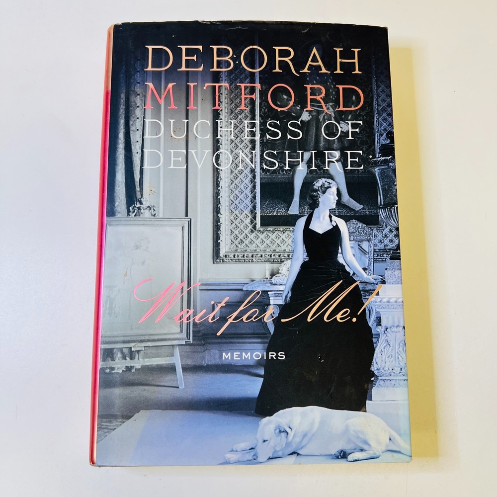 Wait for Me!: Memoirs - Hardcover By Deborah Mitford