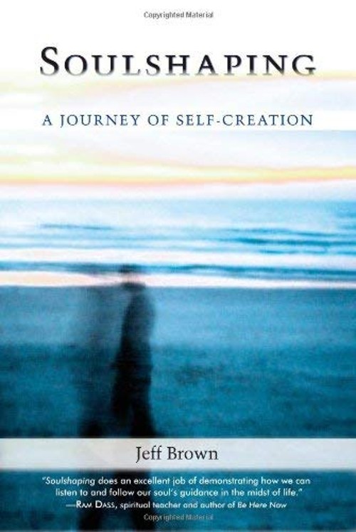 Soulshaping : A Journey of Self-Creation Paperback Jeff BrownFree US Delivery | ISBN:1556438109