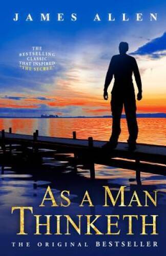 As a Man Thinketh - Paperback By Allen, James - VERY GOOD