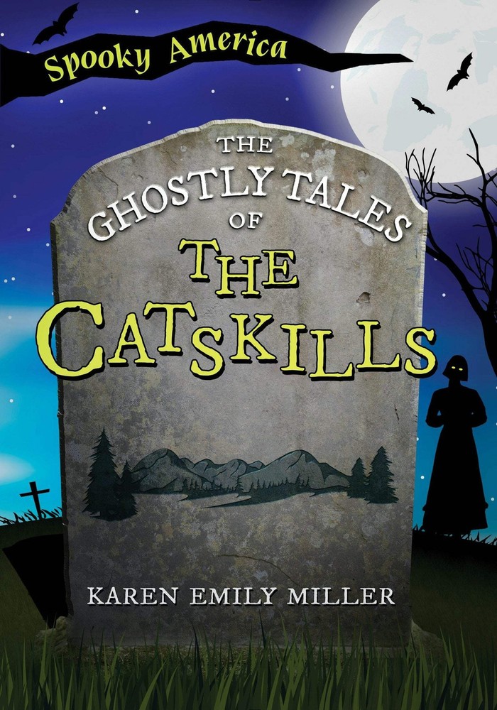 NEW  The Ghostly Tales of the Catskills, NY 9781467197311 Spooky America Trade P