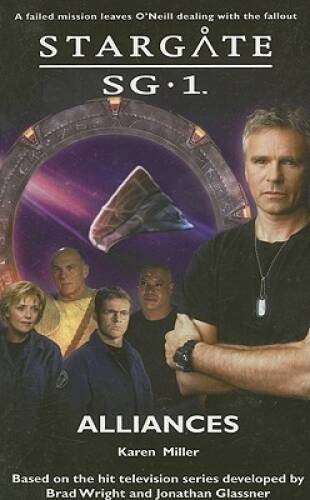 Stargate SG-1: Alliances: SG1-8 - Mass Market Paperback By Miller, Karen - GOOD